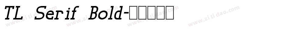 TL Serif Bold字体转换